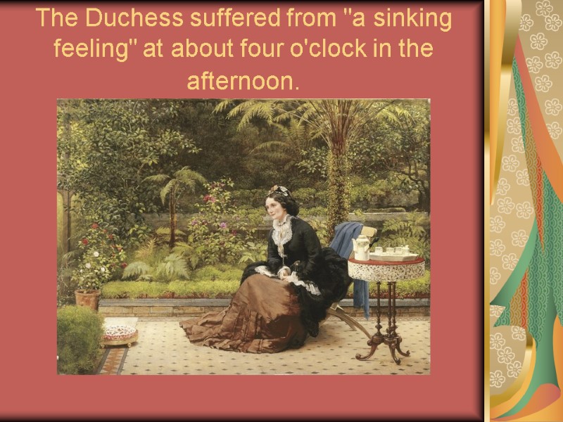 The Duchess suffered from 